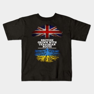 British Grown With Ukrainian Roots - Gift for Ukrainian With Roots From Ukraine Kids T-Shirt